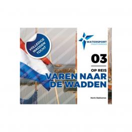 Varen Naar De Wadden - Henk Bakkenes